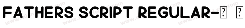 Fathers Script Regular字体转换